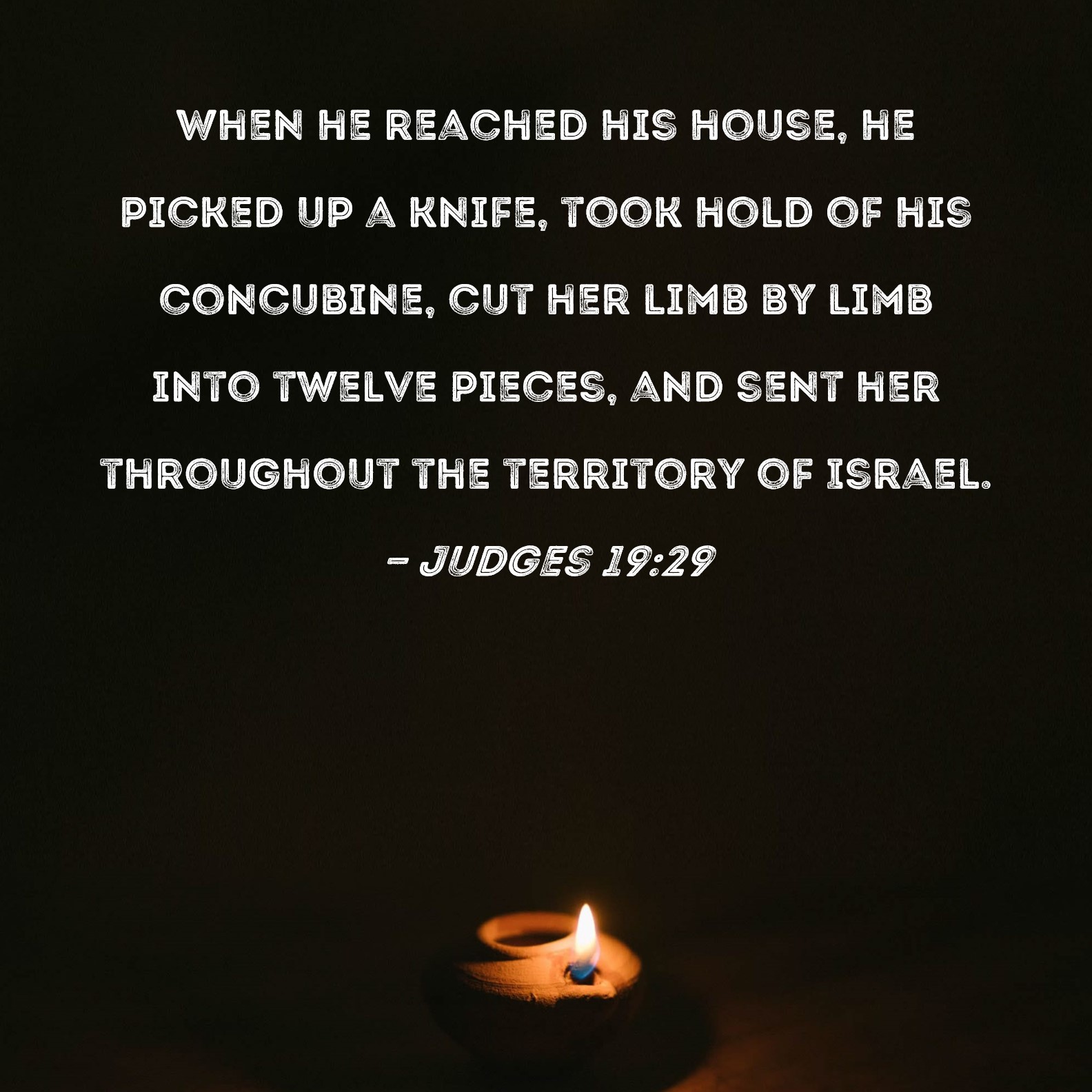 Judges 1929 When he reached his house, he picked up a knife, took hold