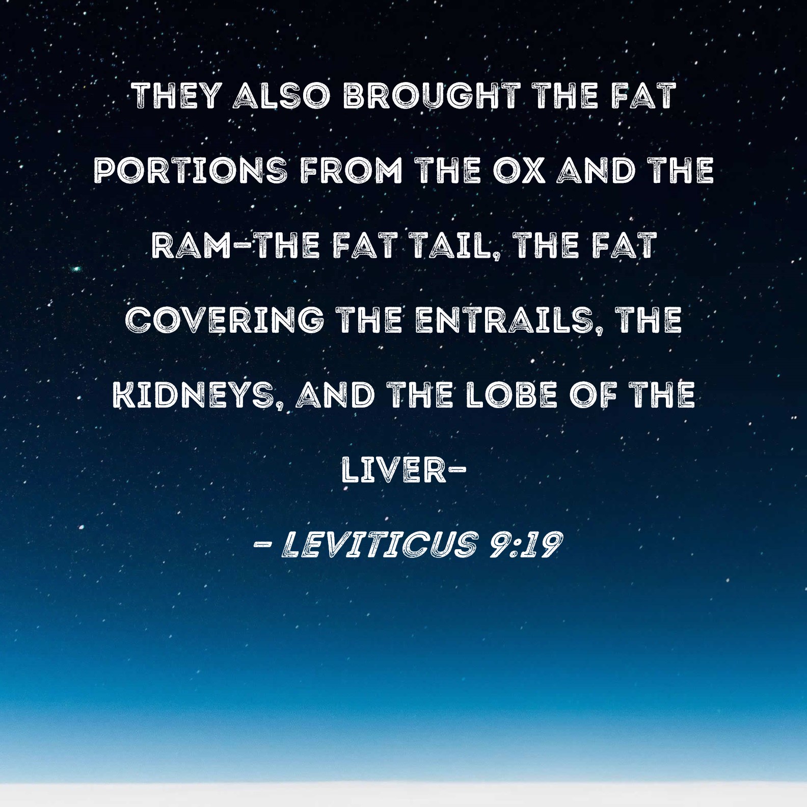 Leviticus 919 They also brought the fat portions from the ox and the
