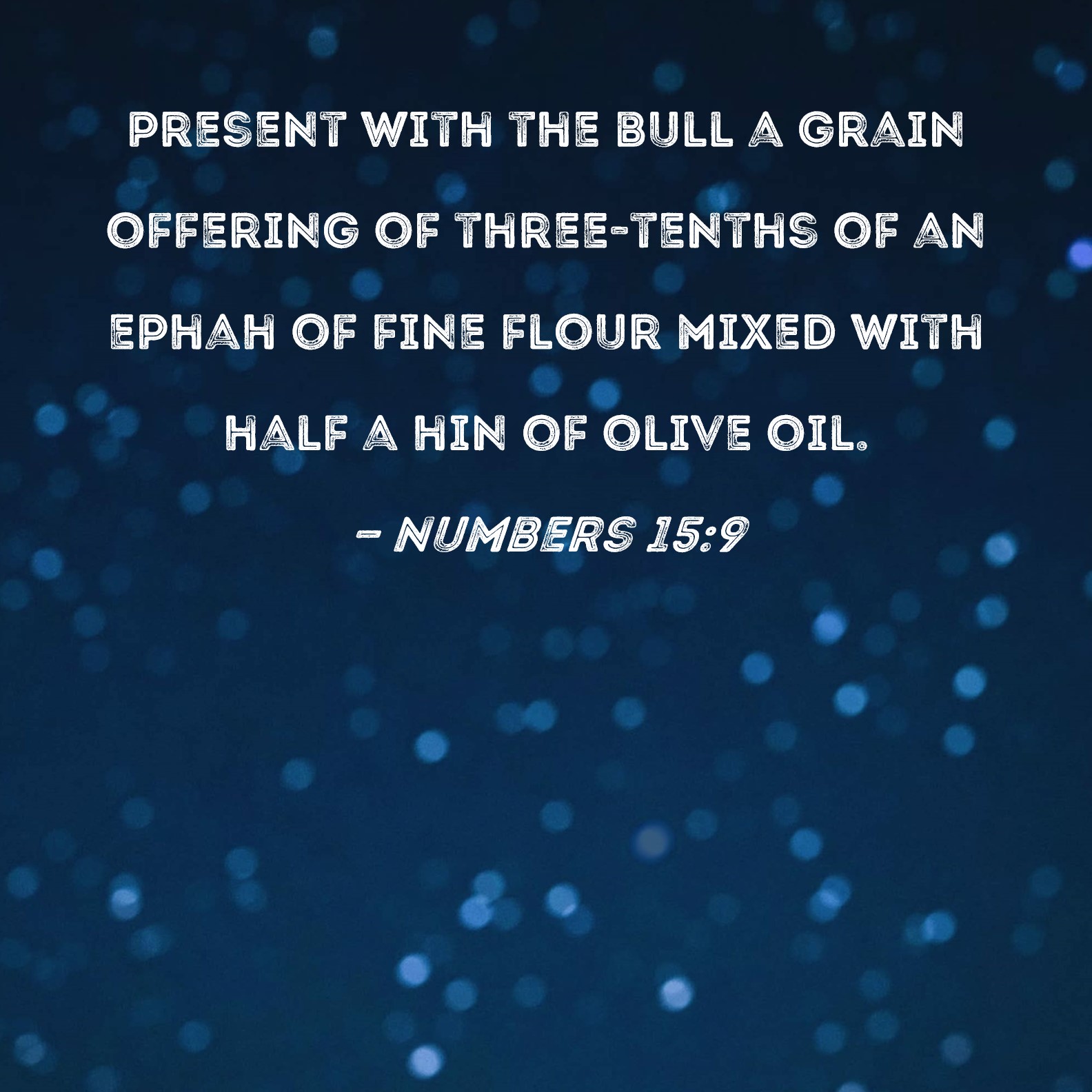 Numbers 159 present with the bull a grain offering of threetenths of