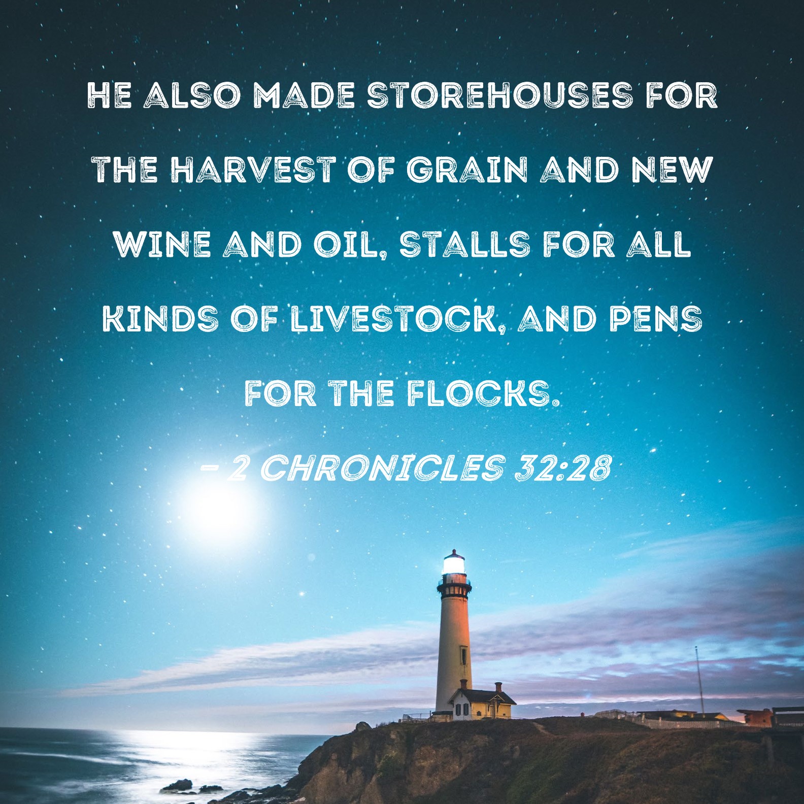 2 Chronicles 3228 He also made storehouses for the harvest of grain