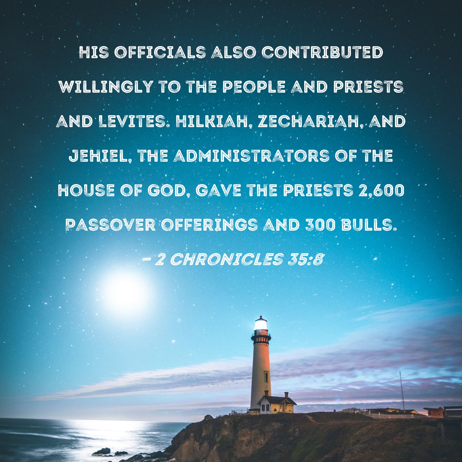 2 Chronicles 358 His officials also contributed willingly to the