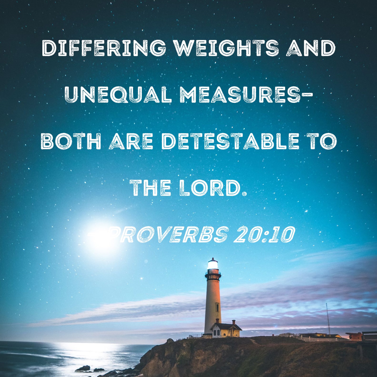 Proverbs 2010 Differing weights and unequal measuresboth are