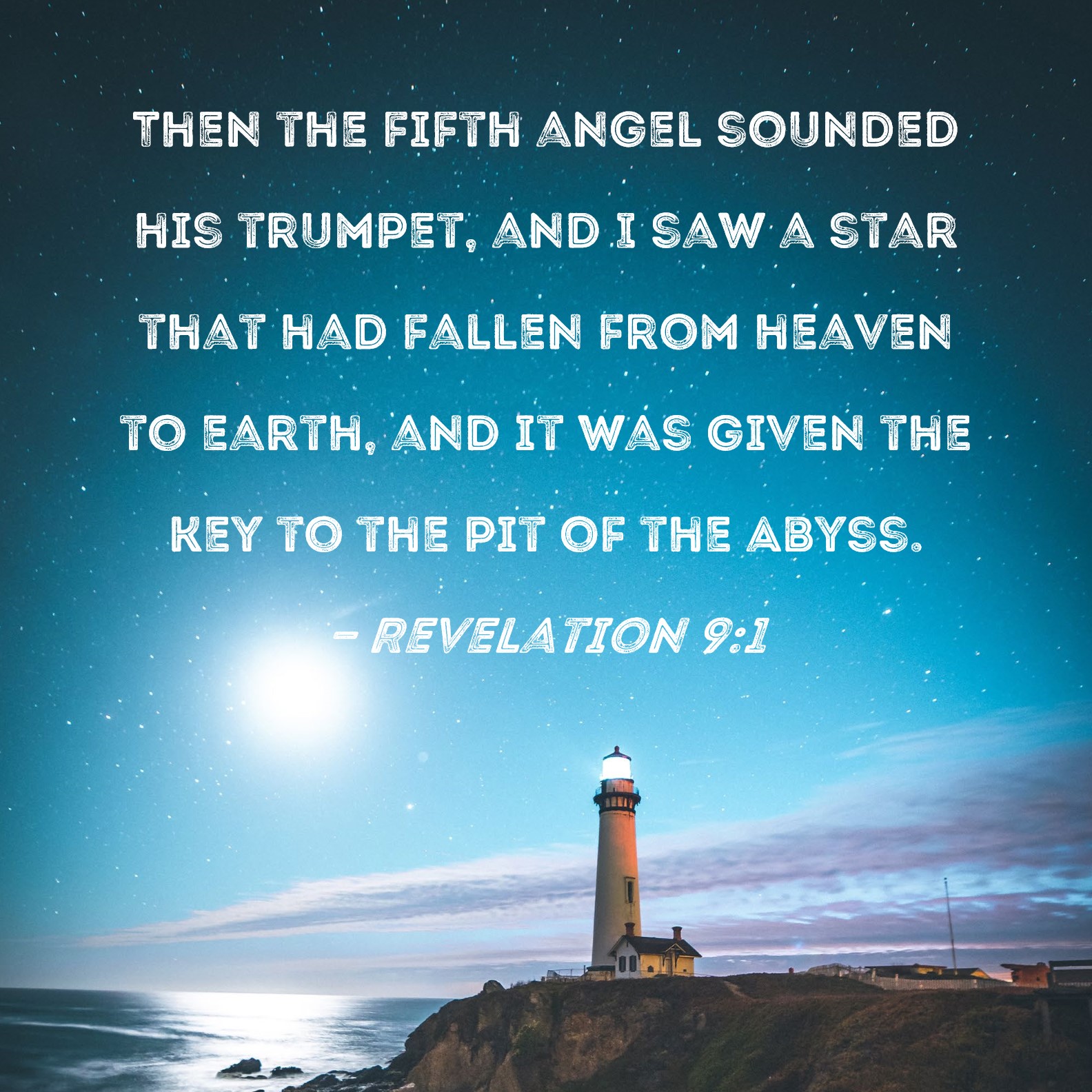 Revelation 91 Then the fifth angel sounded his trumpet, and I saw a