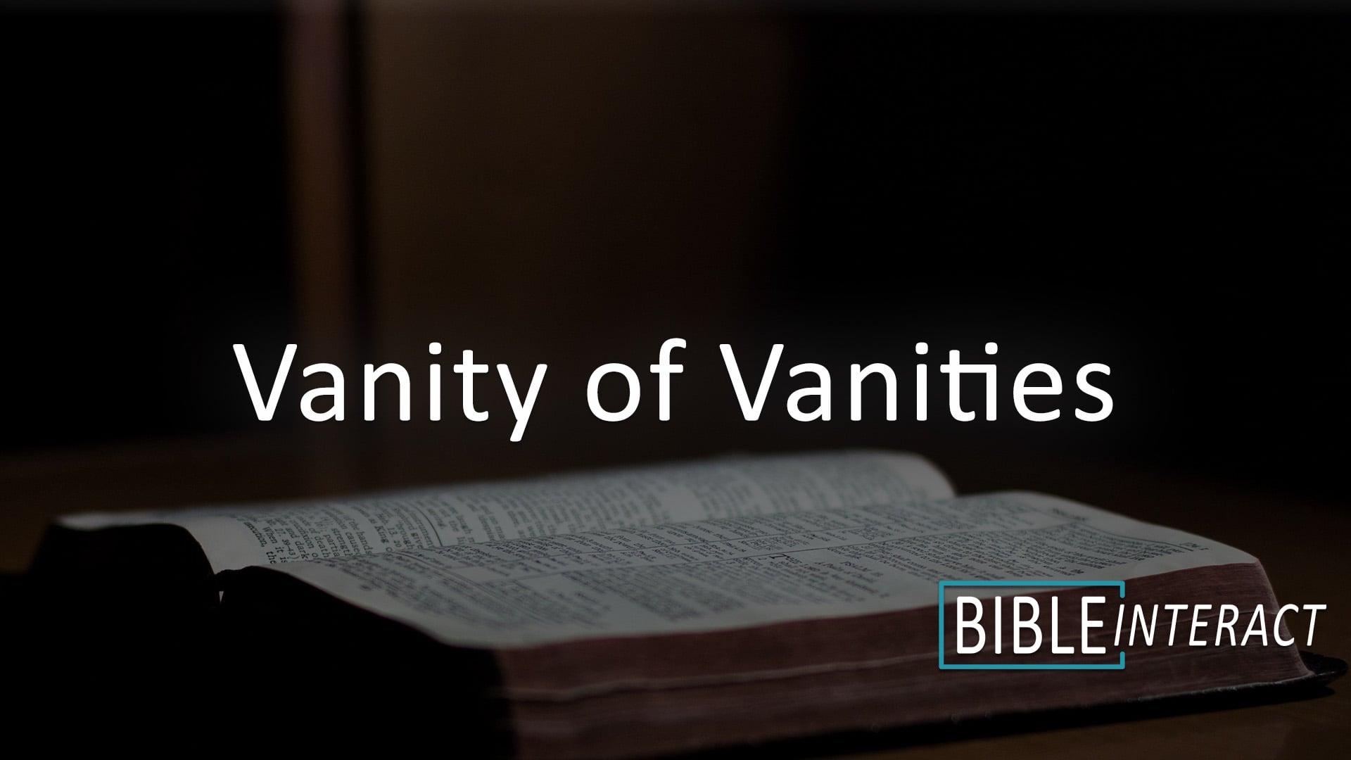 ️ Vanity of Vanities BibleInteract
