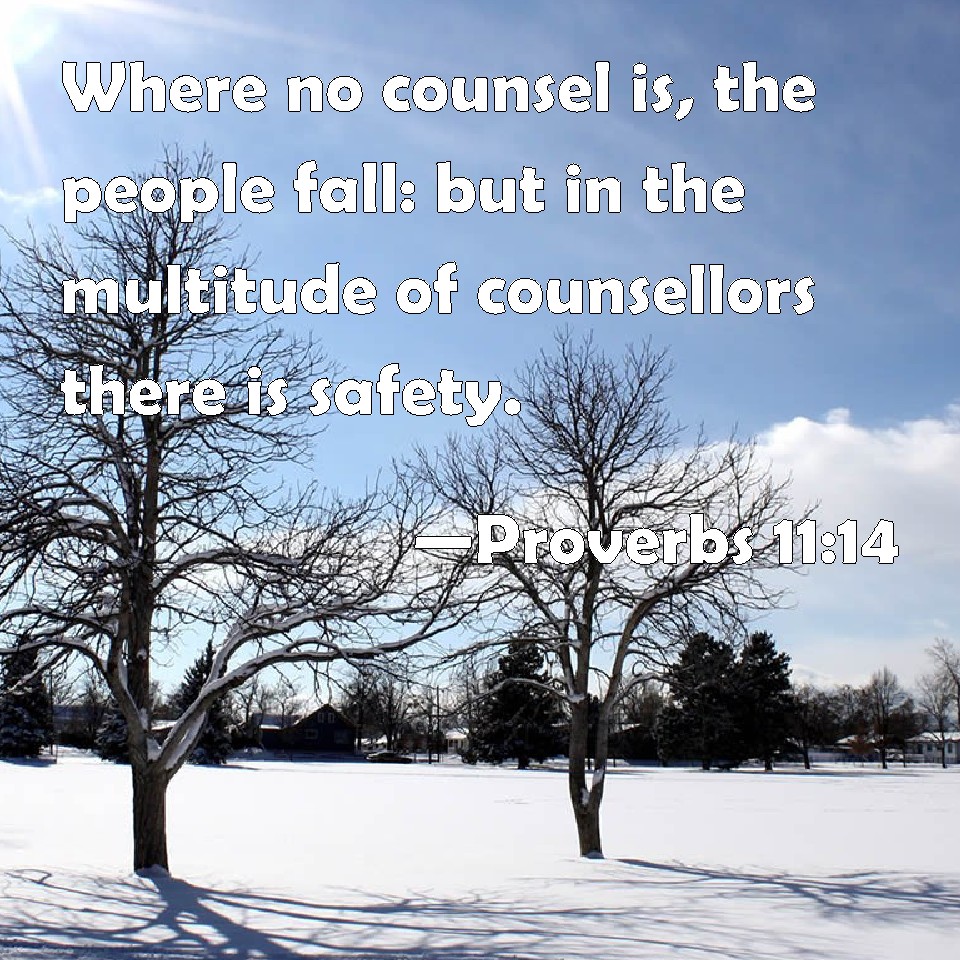 Proverbs 1114 Where no counsel is, the people fall but in the