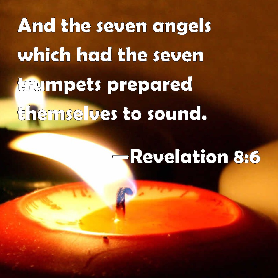 Revelation 86 And the seven angels which had the seven trumpets