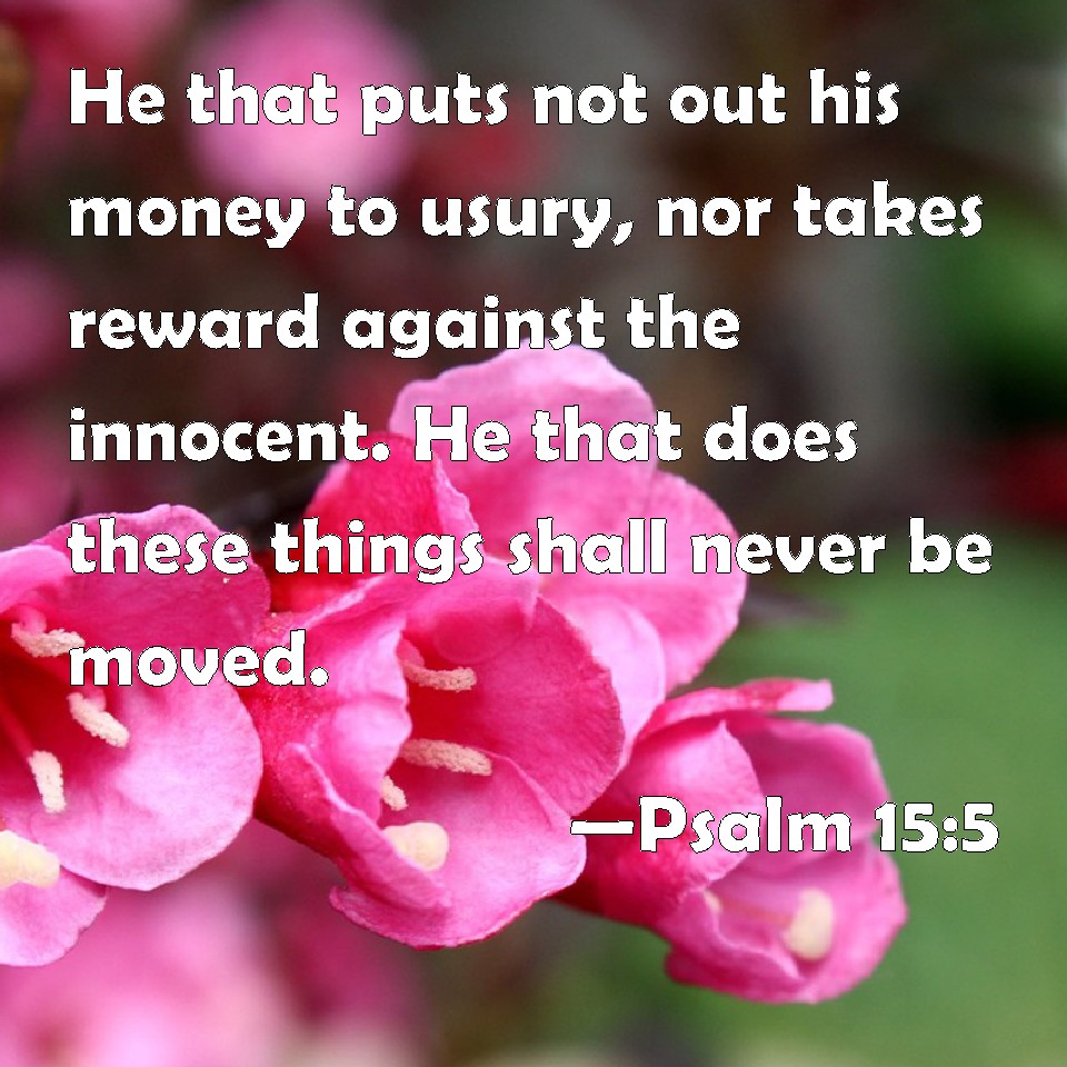 Psalm 155 He that puts not out his money to usury, nor takes reward