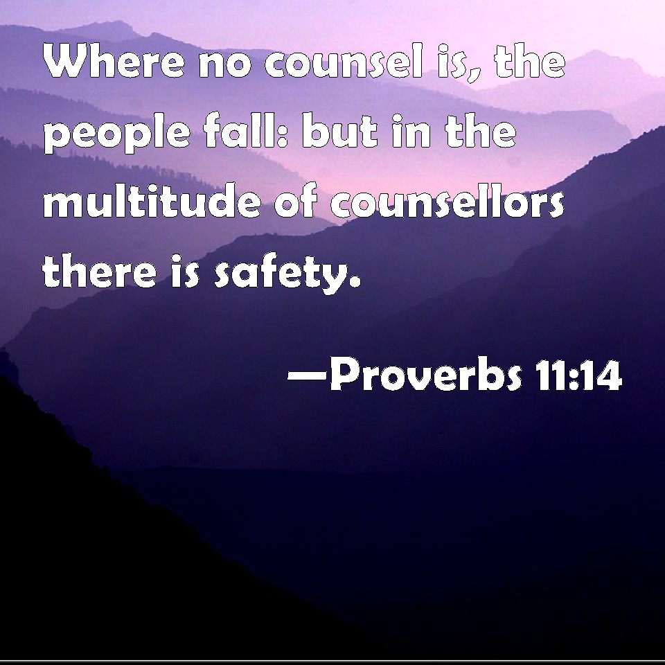 Proverbs 1114 Where no counsel is, the people fall but in the