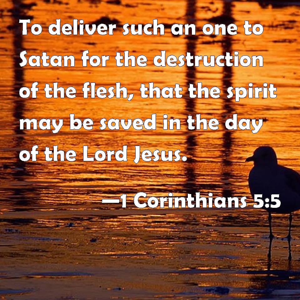 1 Corinthians 55 To deliver such an one to Satan for the destruction