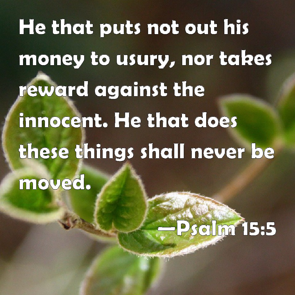 Psalm 155 He that puts not out his money to usury, nor takes reward
