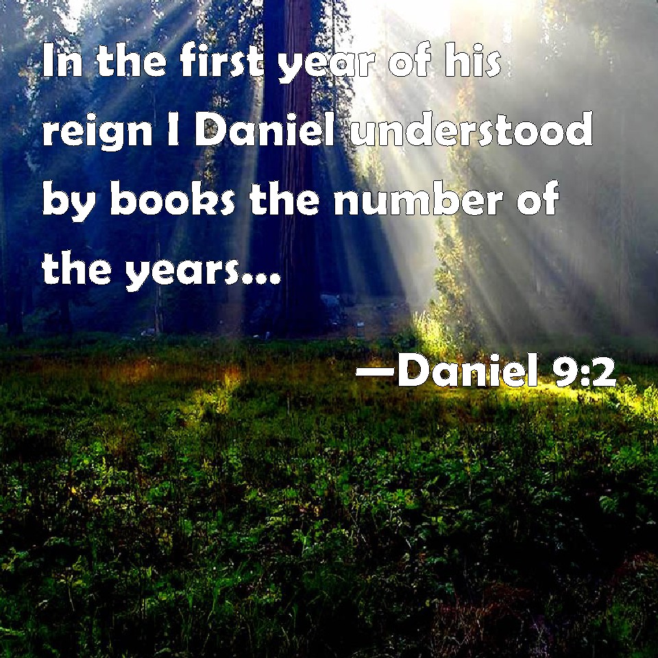 Daniel 92 In the first year of his reign I Daniel understood by books