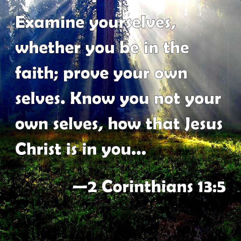 2 Corinthians 135 Examine yourselves, whether you be in