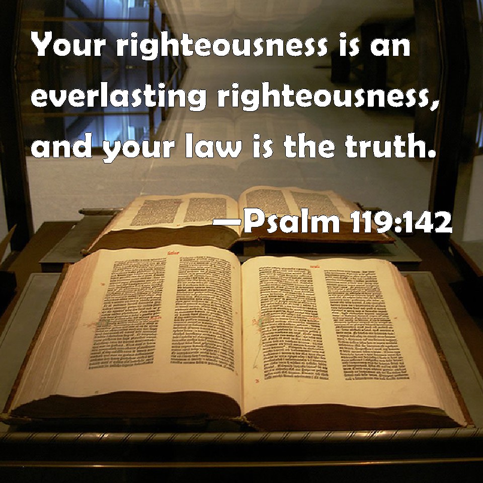 Psalm 119142 Your righteousness is an everlasting righteousness, and