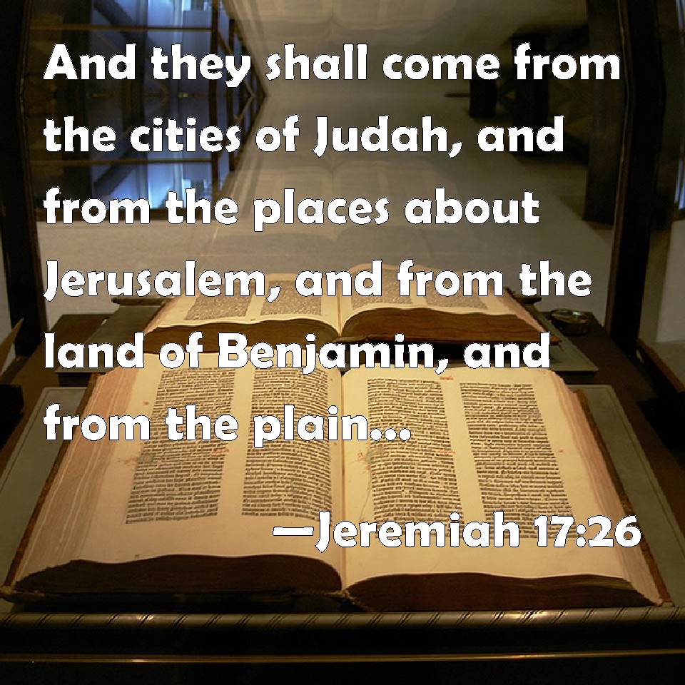 Jeremiah 1726 And they shall come from the cities of Judah, and from