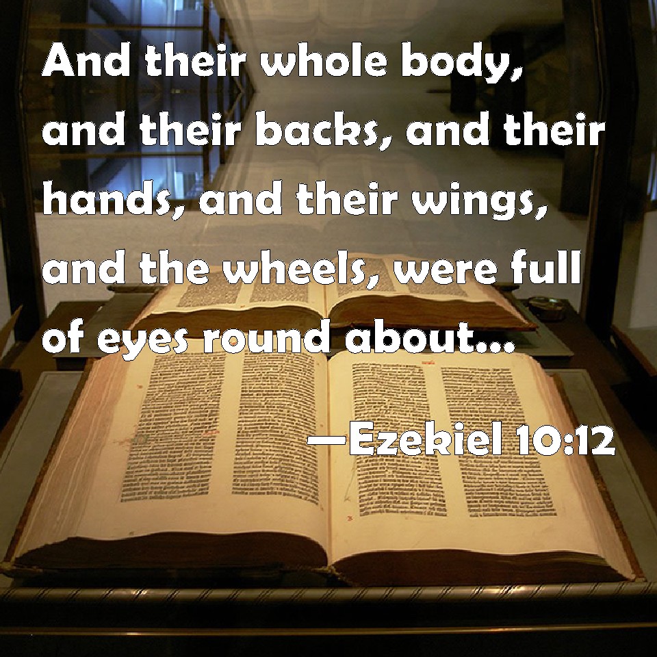 Ezekiel 1012 And their whole body, and their backs, and their hands