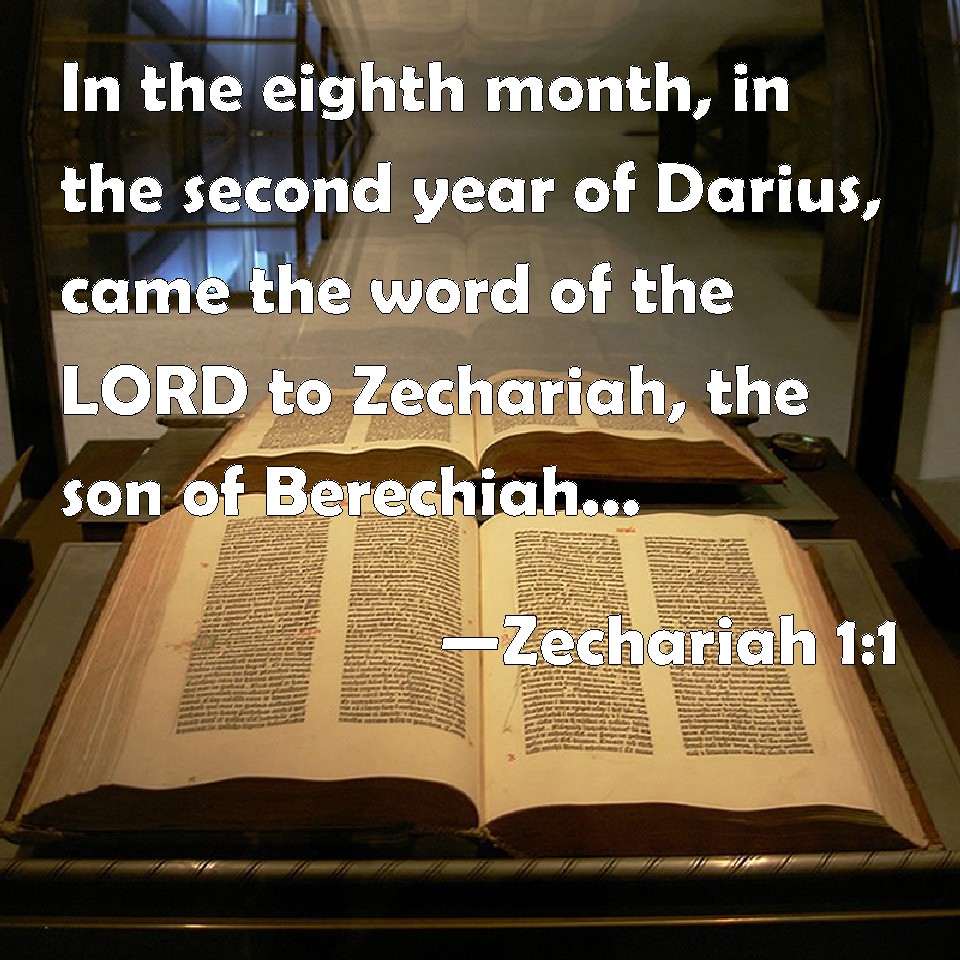 Zechariah 11 In the eighth month, in the second year of Darius, came