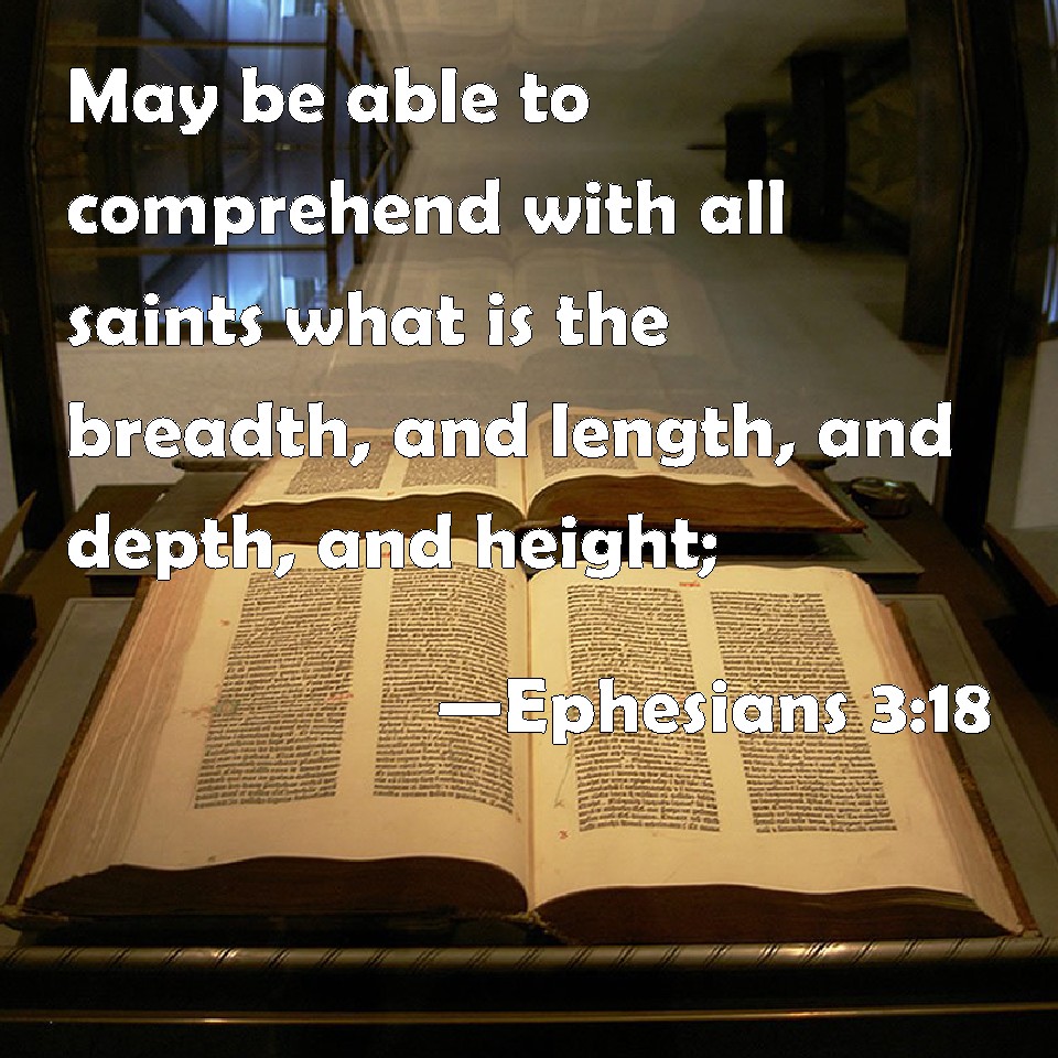 Ephesians 318 May be able to comprehend with all saints