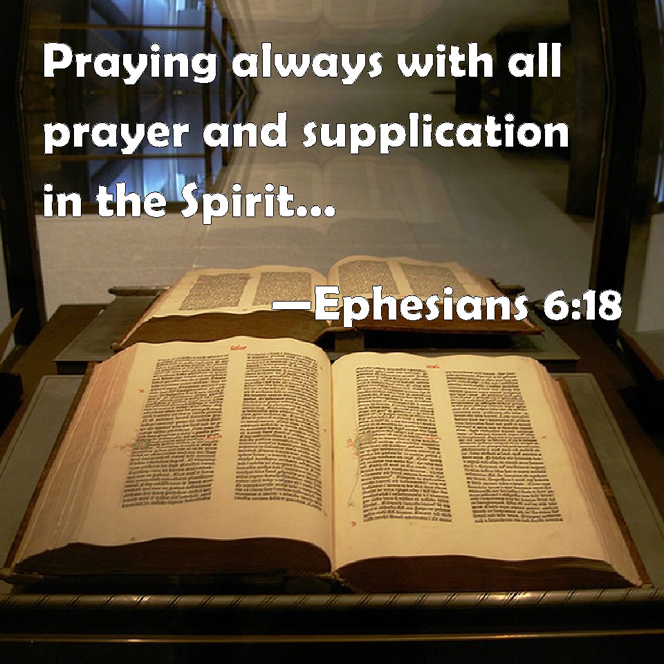 Ephesians 618 Praying always with all prayer and supplication in the