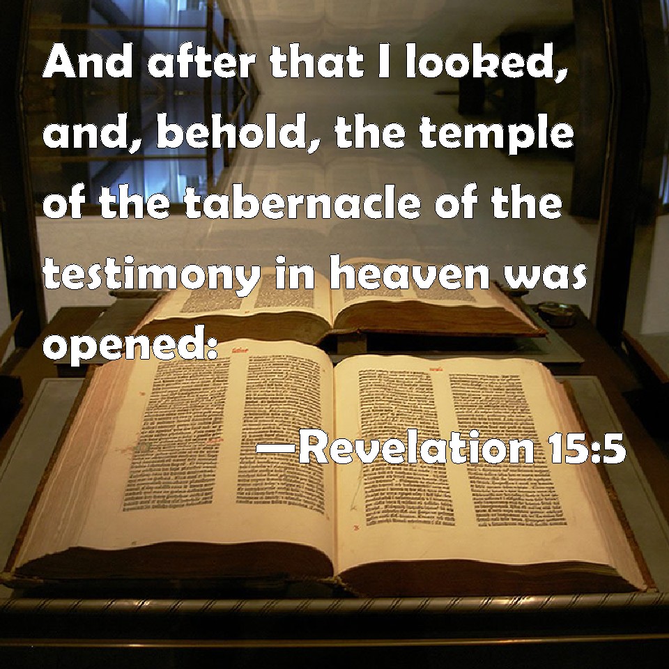 Revelation 155 And after that I looked, and, behold, the temple of the
