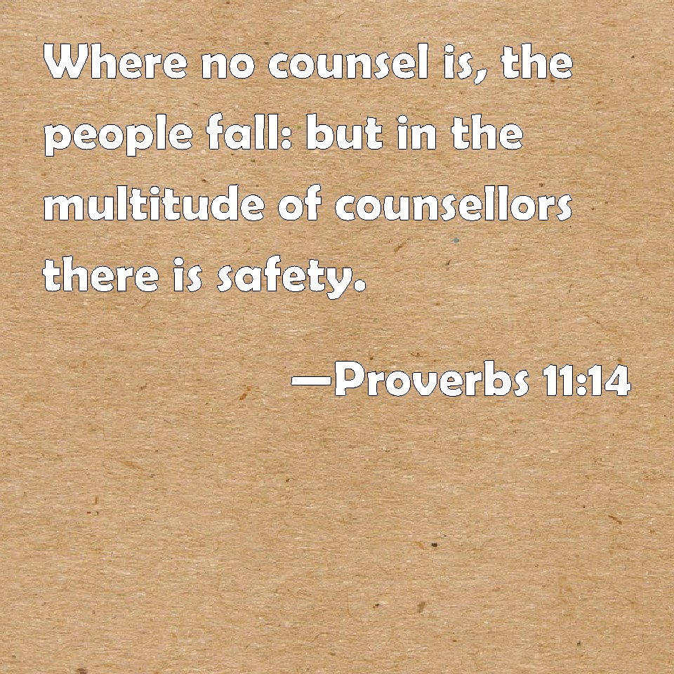 Proverbs 1114 Where no counsel is, the people fall but in the