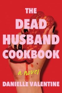 E-book Evaluation: The Lifeless Husband Cookbook by Danielle Valentine