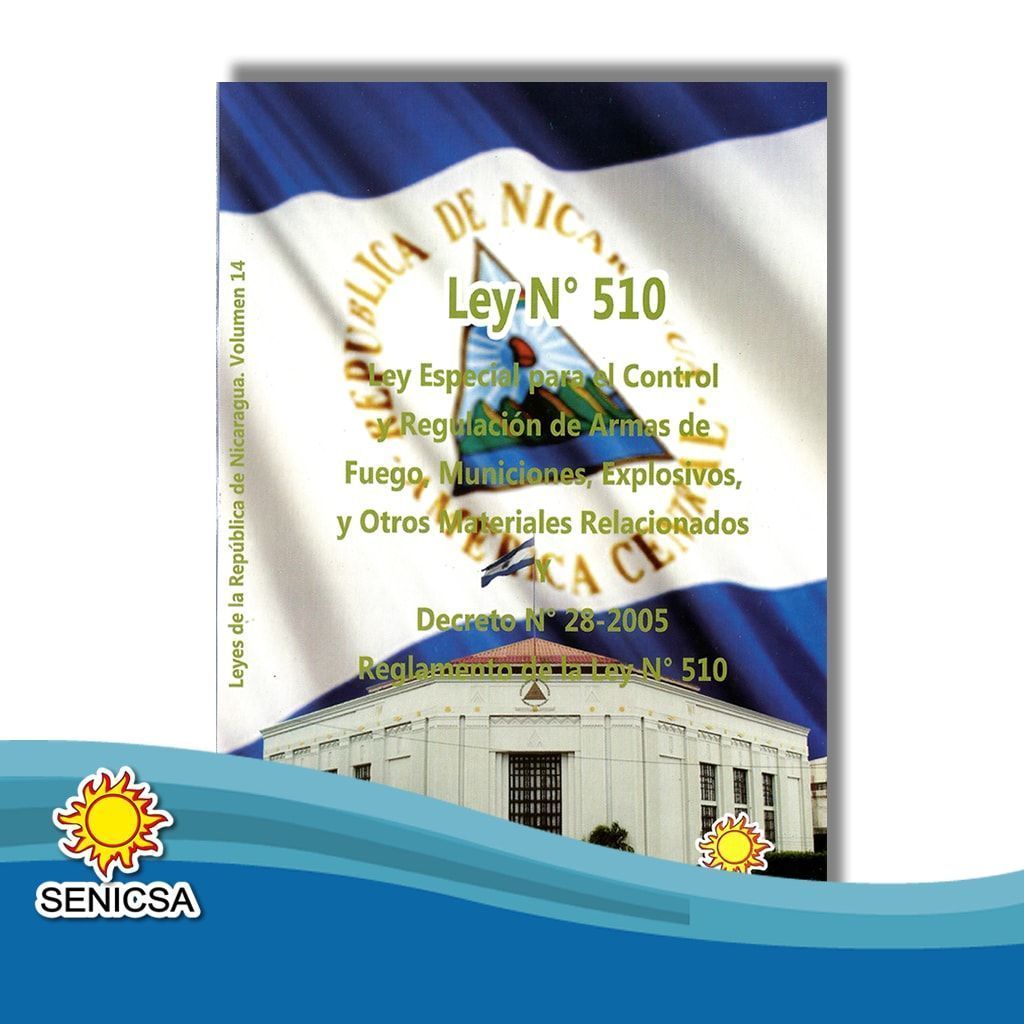 Ley No 510 Ley Especial para el control y regulación de Armas de fuego