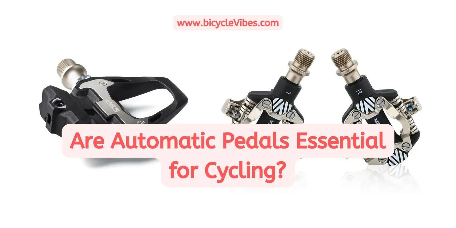 Are Automatic Pedals Essential for Cycling? Bicycle Vibes