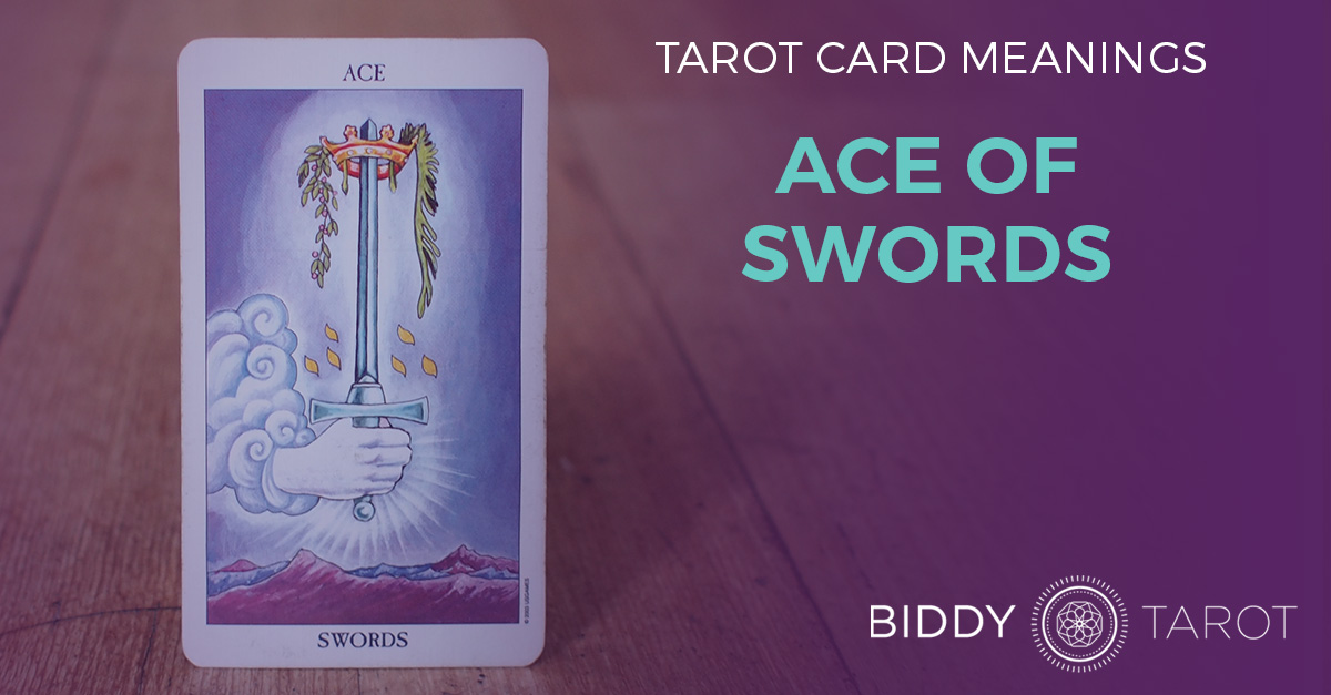 Ace of Swords Tarot Card Meanings Biddy Tarot
