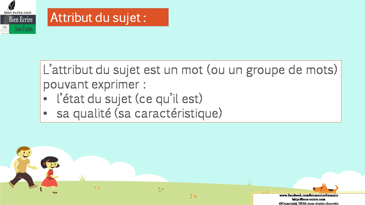 Identifier l'attribut du sujet et le différencier du COD première partie Bien écrire