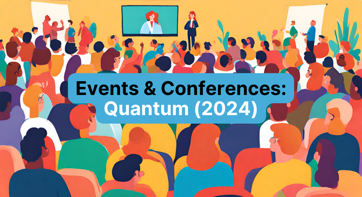 Quantum technology events for 2024 Foresight