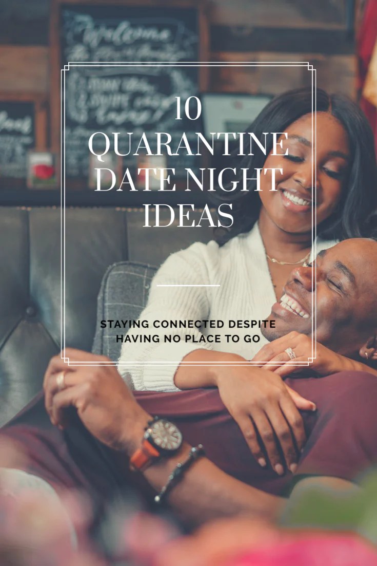 Bifties Gifts 10 Inexpensive Quarantine Date Night Ideas