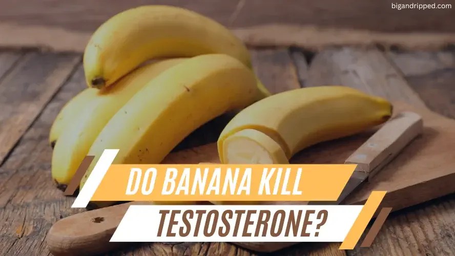 Do Bananas Kill Testosterone Levels in Men? Know the Facts