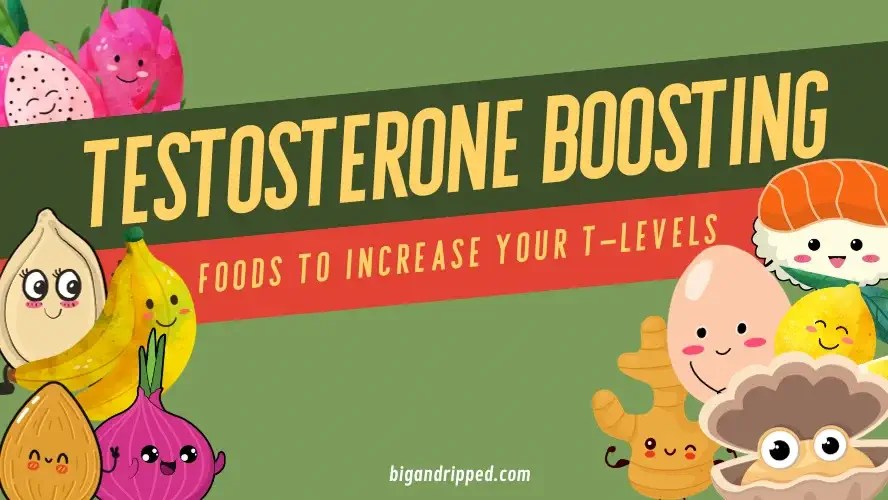 10 Testosterone Boosting Foods That Increase TLevels