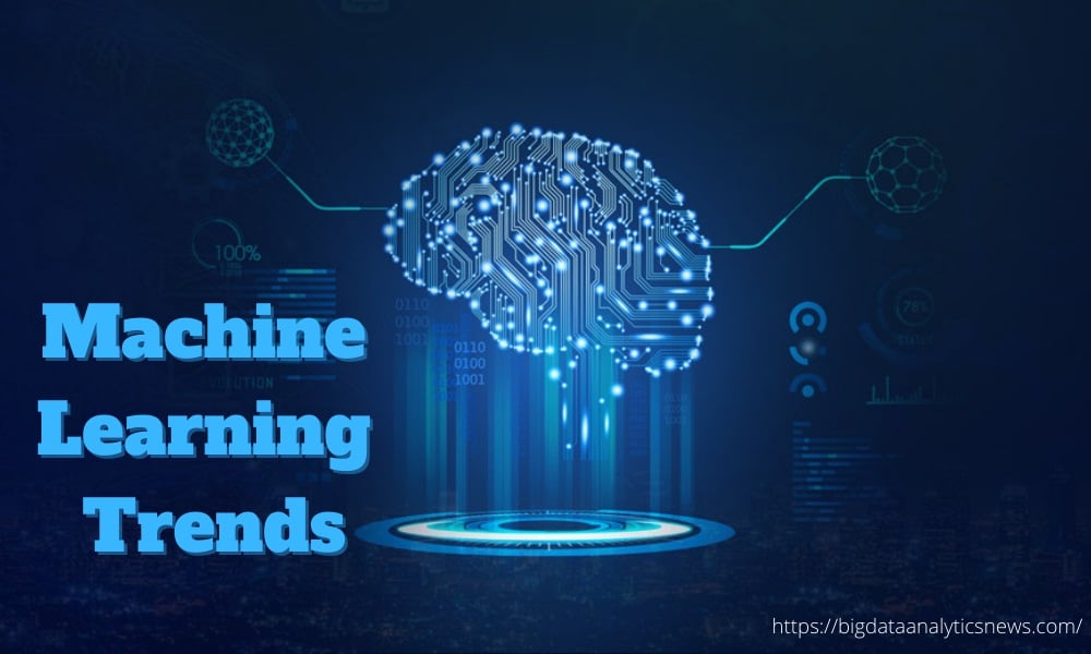 Top Machine Learning Trends to watch in 2022 LaptrinhX