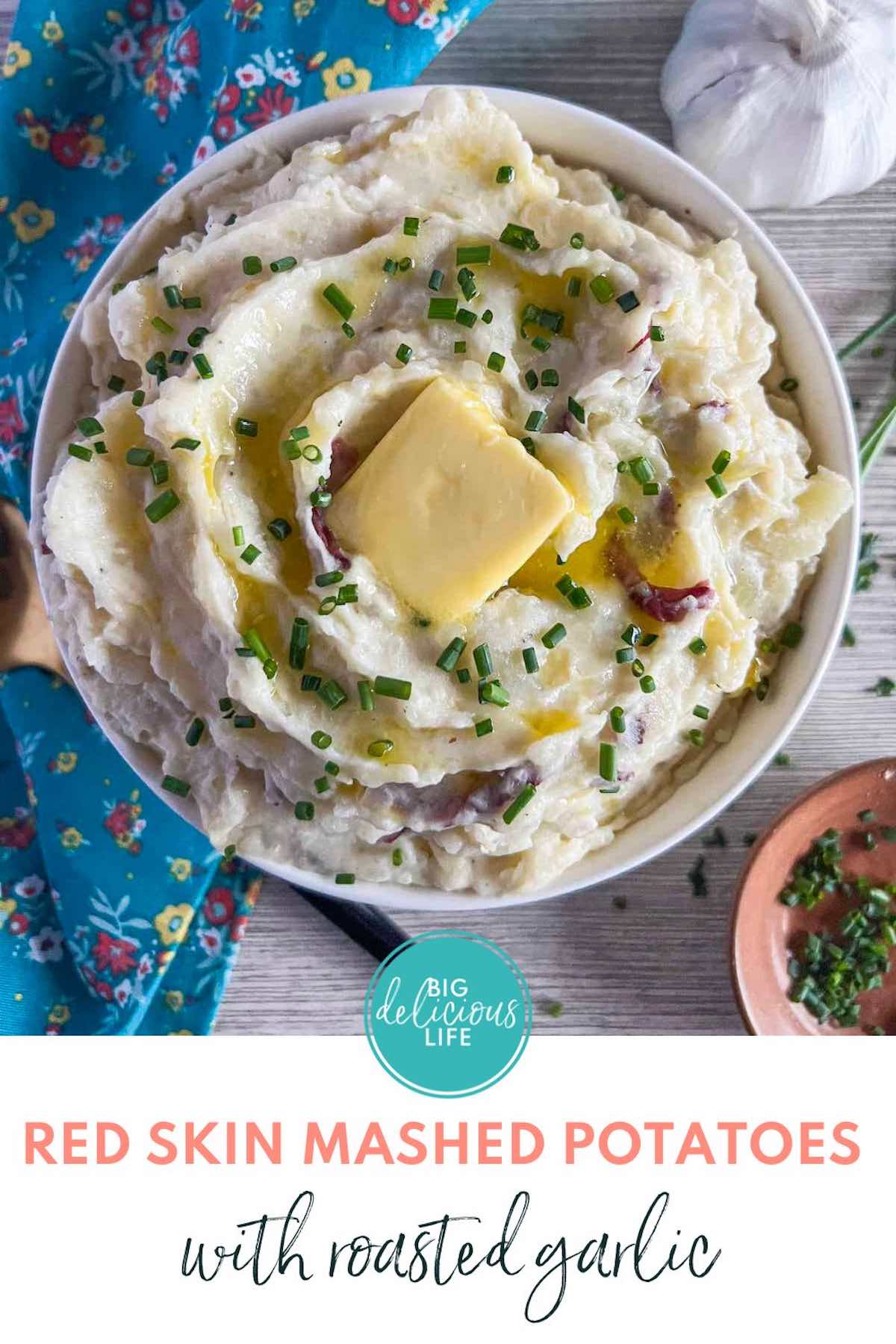 Roasted Garlic Red Skin Mashed Potatoes Big Delicious Life