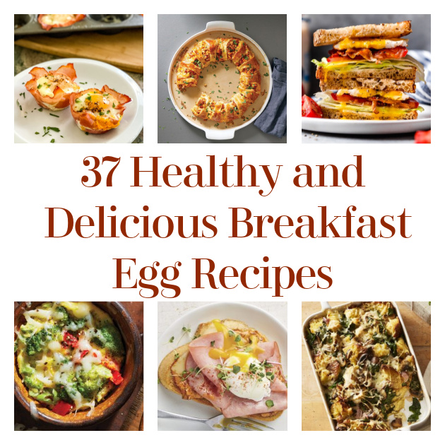 37 Healthy and Delicious Breakfast Egg Recipes