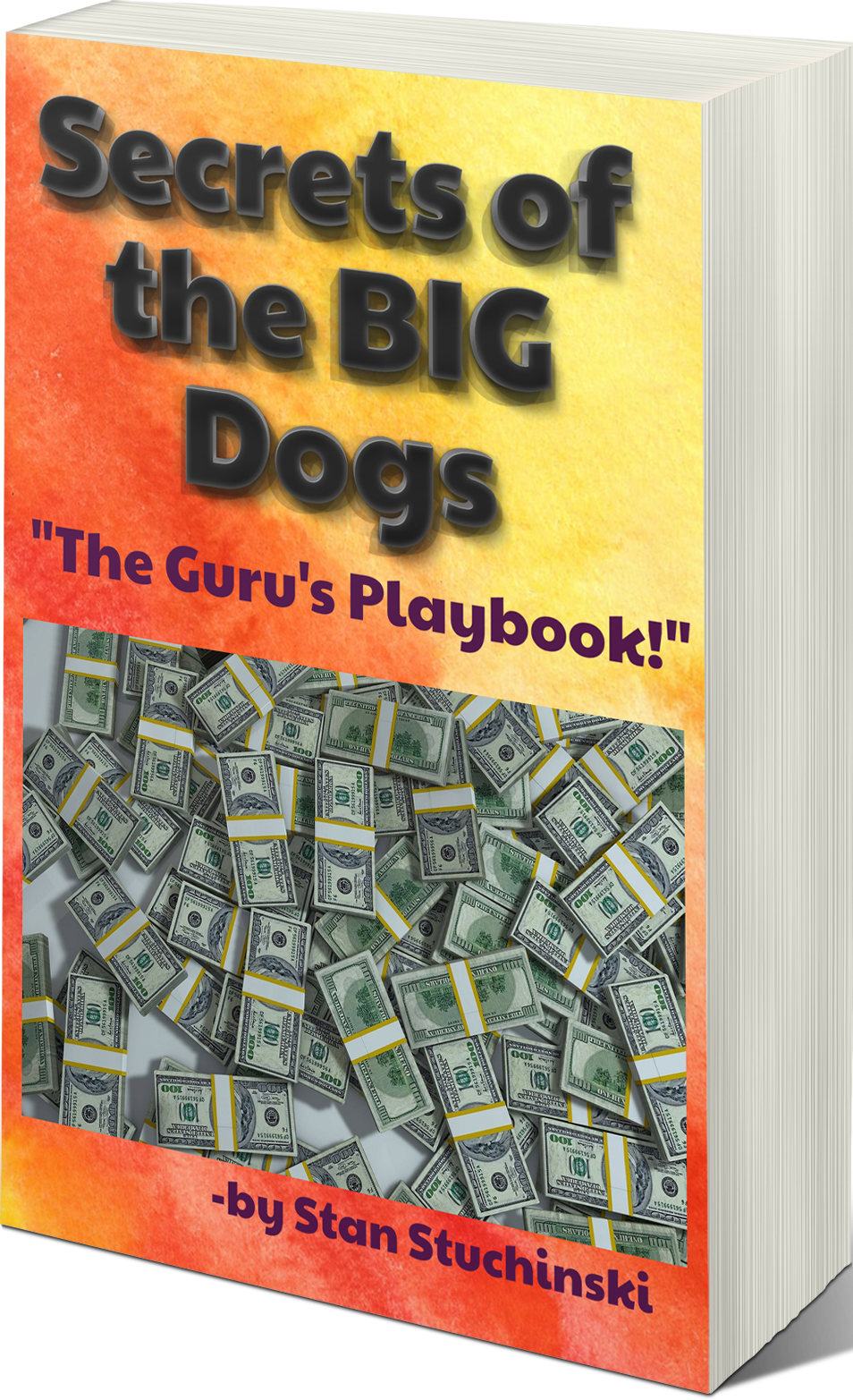 Secrets of the BIG Dogs!