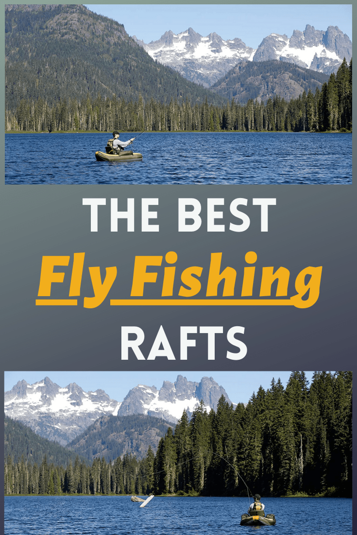 Best Fly Fishing Rafts of the Year 2021 Buyer’s Guide