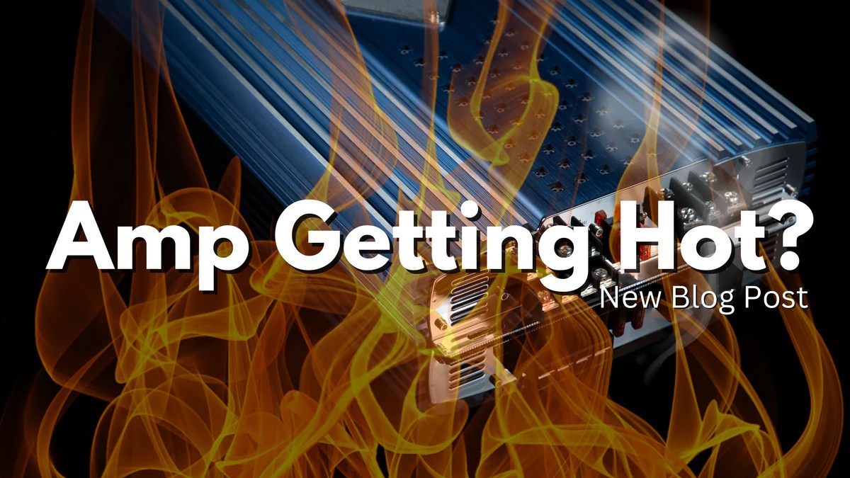Your amps getting too hot? — Big Jeff Online Inc