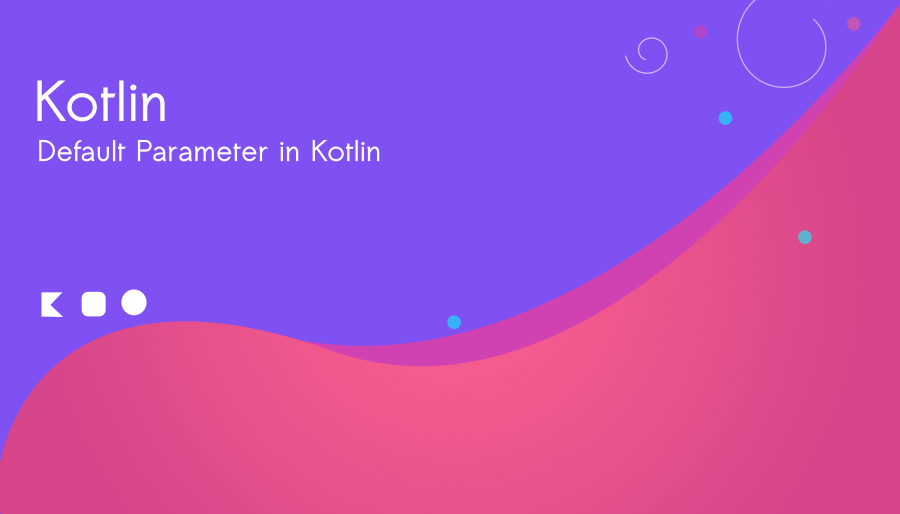 Default Parameter in Kotlin Predefined Values BigKnol