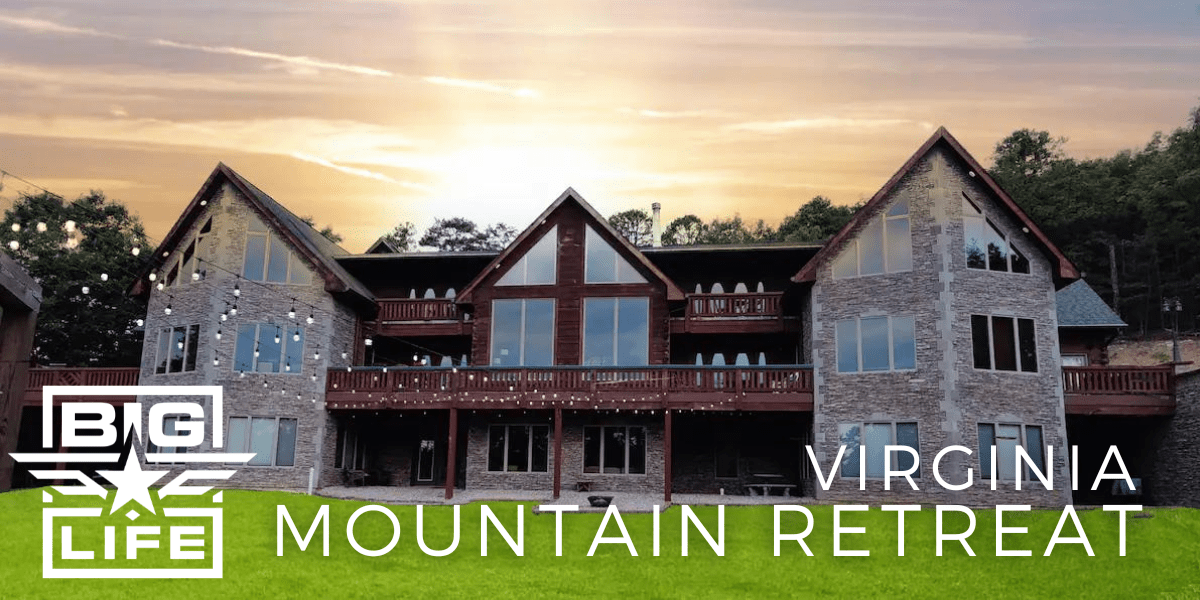 Mountain Retreat BIG Life HQ