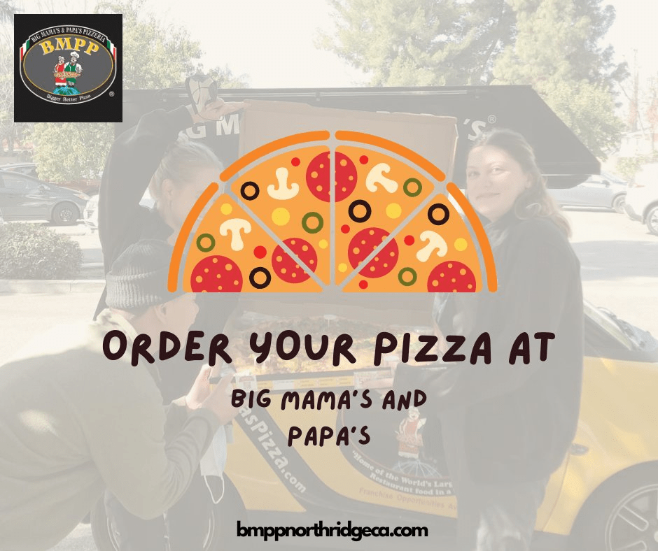 Order now and enjoy! Big Mama's & Papa's Pizzeria Northridge