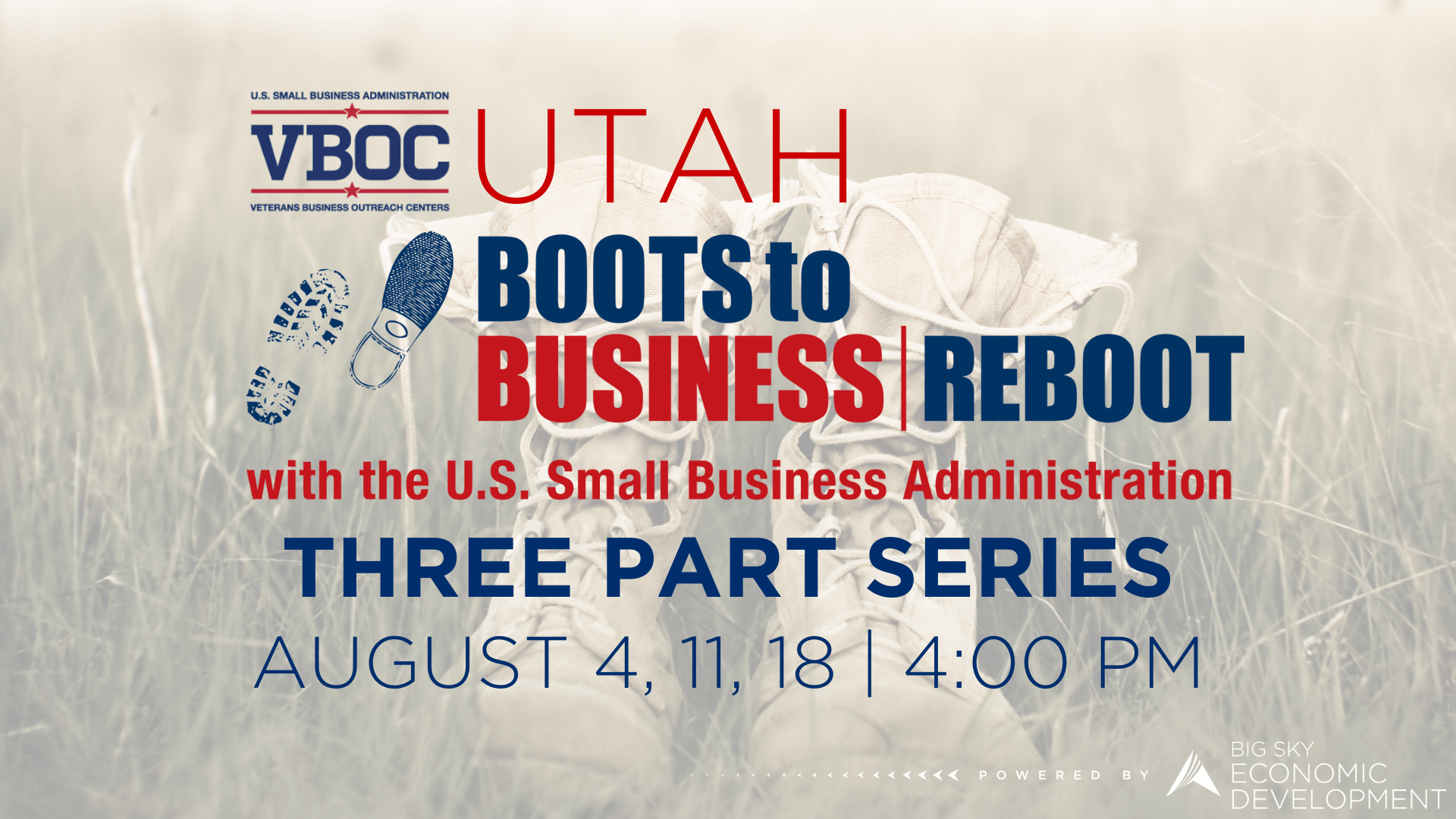 Boots to Business Reboot Three Part Series Big Sky Economic