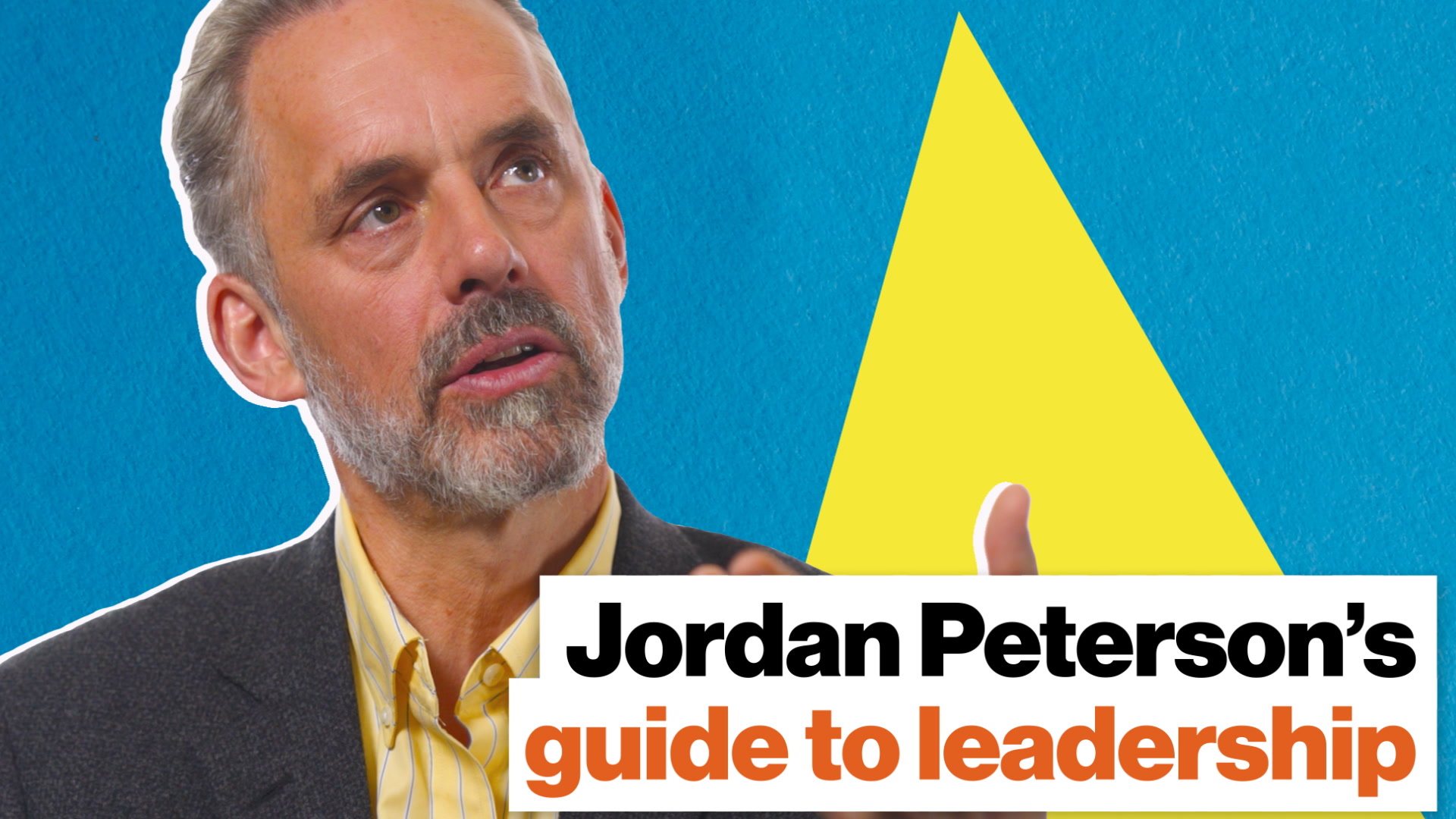 Jordan Peterson’s guide to leadership Big Think