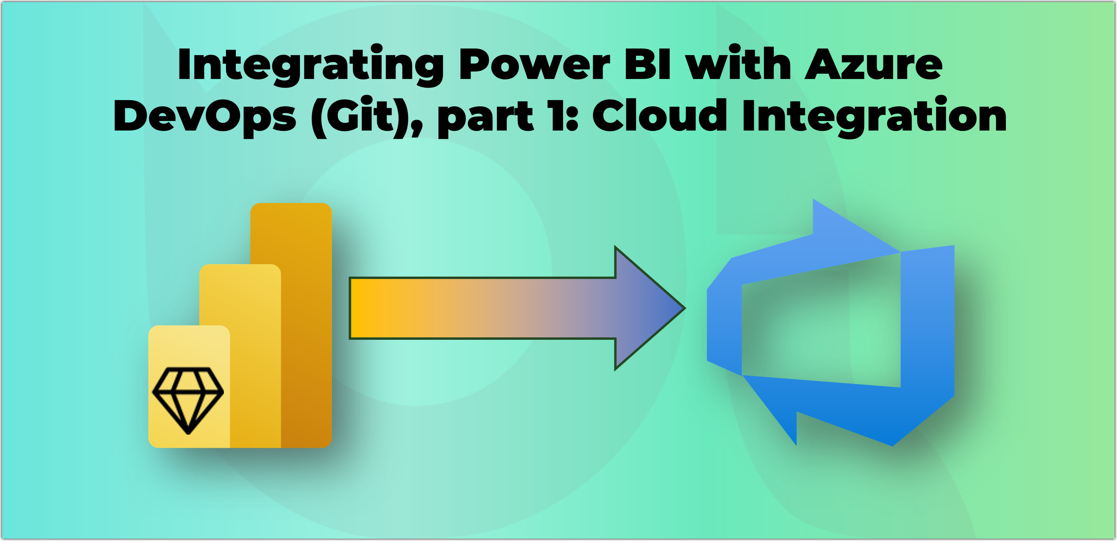 Integrating Power BI with Azure DevOps (Git) Cloud Integrat...