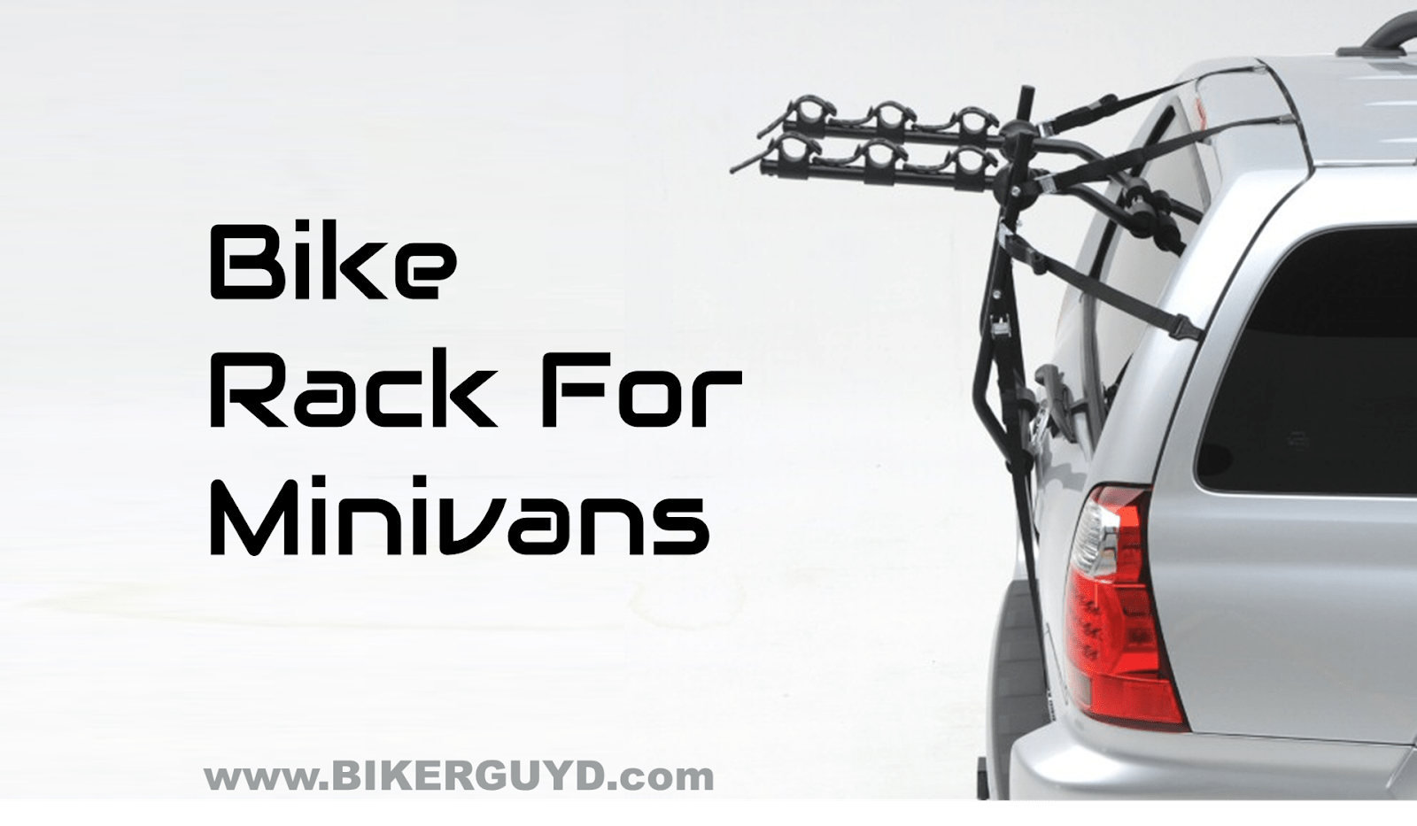 Choosing The Best Bike Racks For Minivans Biker Guyd