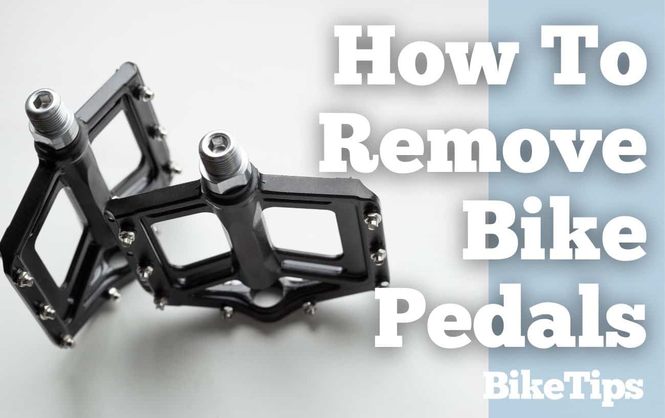 How To Remove Bike Pedals In 2 Steps [With Pictures]