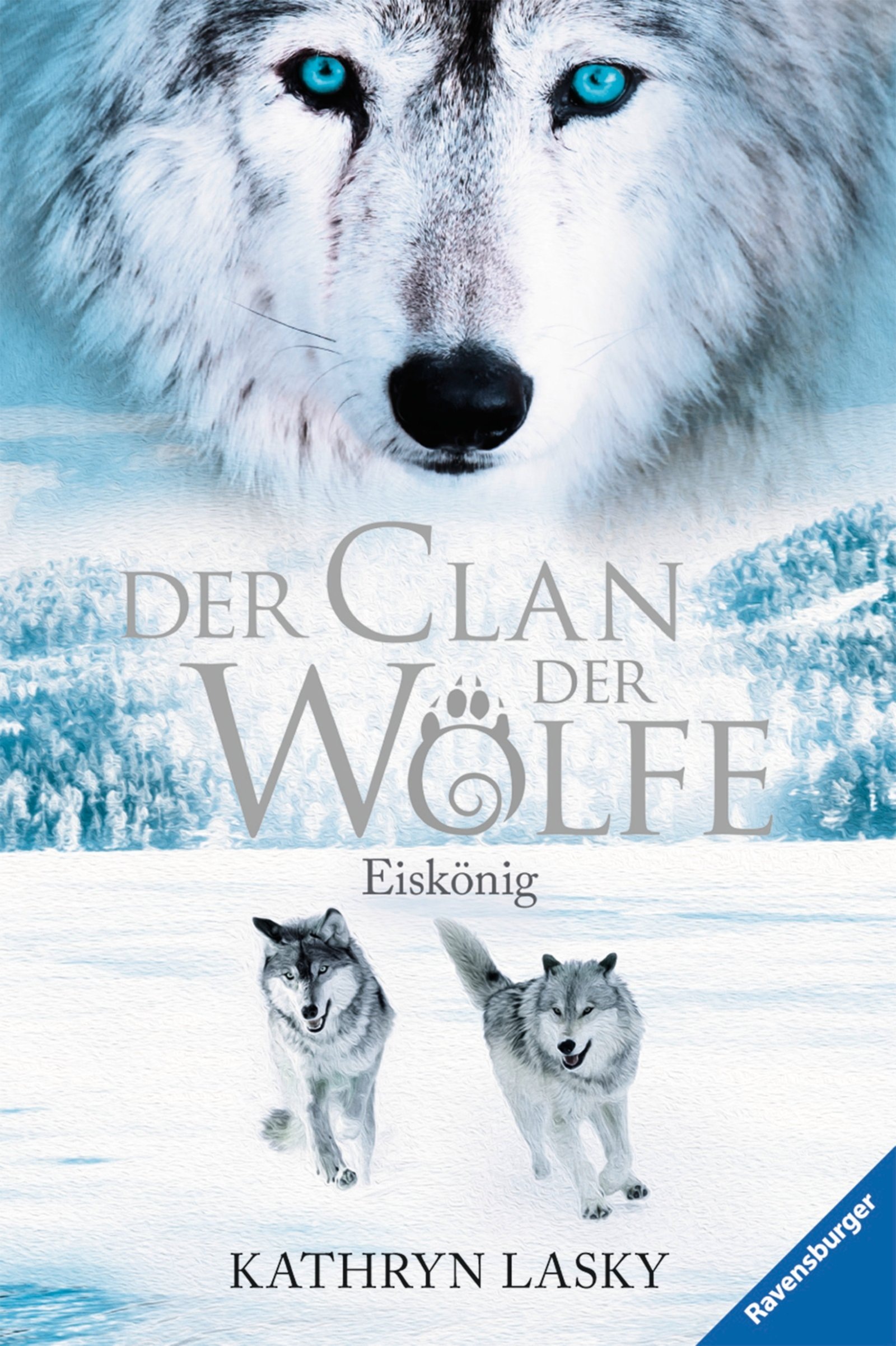 Buch »Der Clan der Wölfe, Band 4 Eiskönig / Kathryn Lasky, Ilse