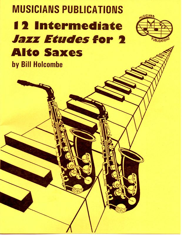 12 Intermediate Jazz Etudes for Two Alto Saxophones Musicians
