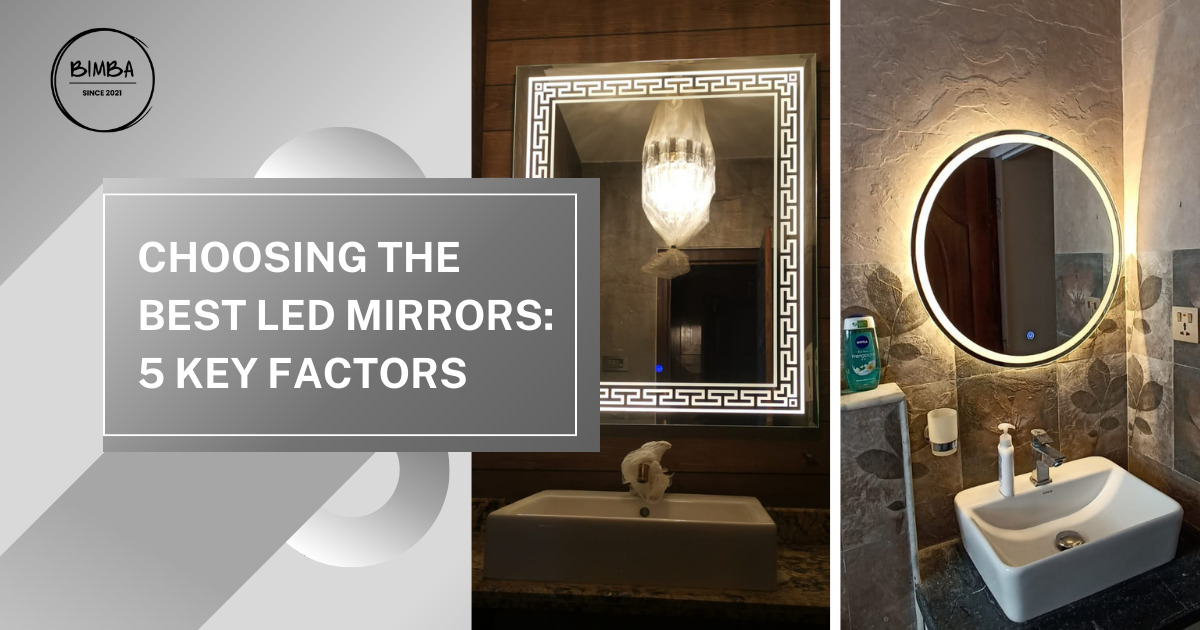 Choosing the Best LED Mirrors 5 Key Factors Bimba Glass Interiors